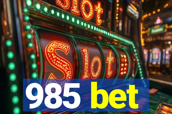 985 bet